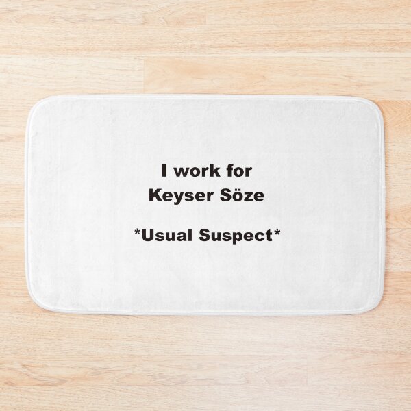 Item preview, i work for keyser Soze designed and sold by yvainK.