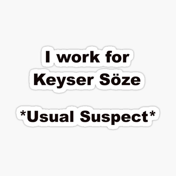 Keyser Soze - Usual Suspects - Sticker