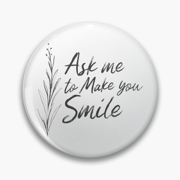 Item preview, ask me to make you smile Funny Quotes  designed and sold by felric.