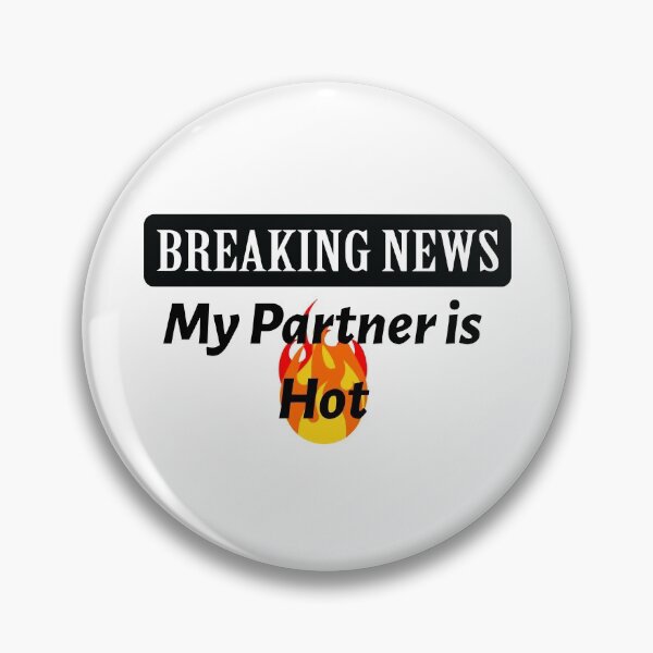 Item preview, Breaking News - My Partner is Hot! designed and sold by LovenLaughter.