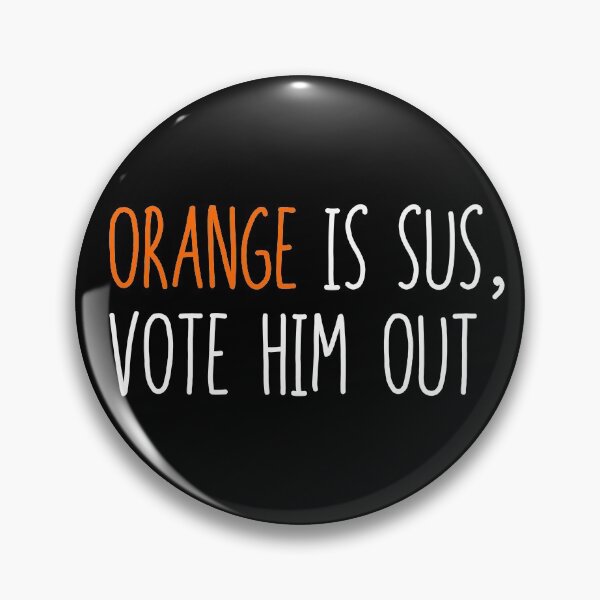 Item preview, Orange is sus, vote him out designed and sold by Random-Fun-Shop.