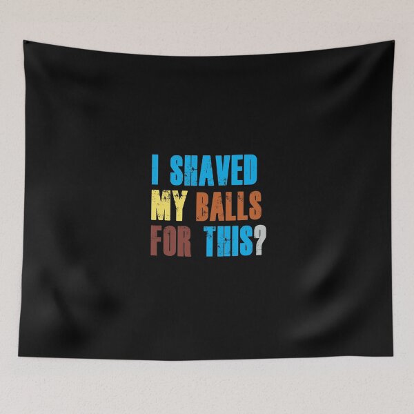 Item preview, i shaved my balls for this t-shirts designed and sold by Herodz.