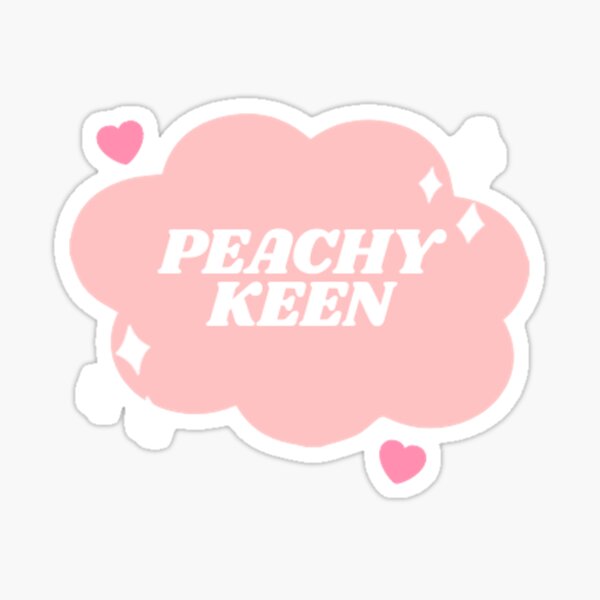 Peachy Keen Sticker For Sale By Scuumbi Redbubble