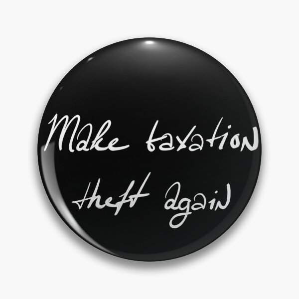 Item preview, make taxation theft again designed and sold by skenningtonFX.