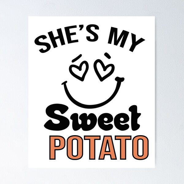 Item preview,  Shes My Sweet Potato designed and sold by Tema EL.