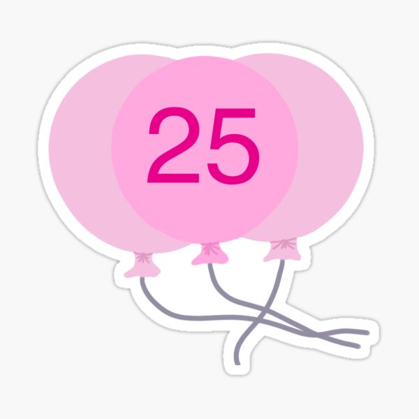 25 Birthday Decorations Stickers Redbubble