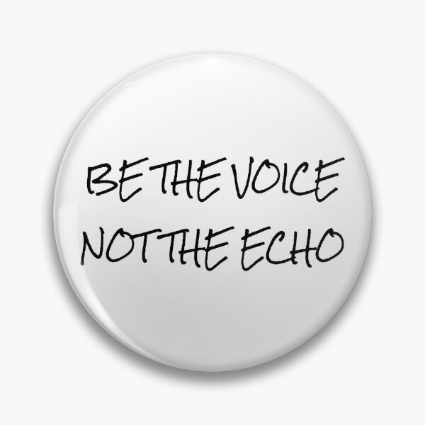 Artikelvorschau, Sei die Stimme, nicht das Echo Wordman Design entworfen und verkauft von Oak Mountain.