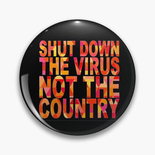 Item preview, Shut down the virus not the country designed and sold by aktiveaddict.