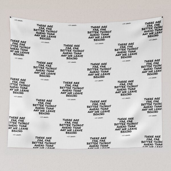 Item preview, C.S. Lewis - There are far, far better things ahead than any we leave behind designed and sold by appleofyoureye.