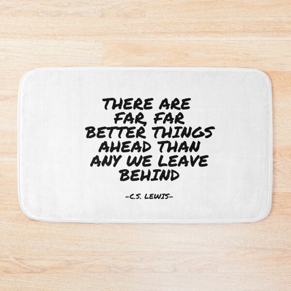 Item preview, C.S. Lewis - There are far, far better things ahead than any we leave behind designed and sold by appleofyoureye.