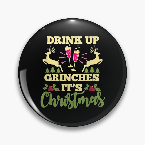 Item preview, Drink Up Grinches It's Christmas Funny Xmas Party Drinking designed and sold by OCHSENSCHLAGER.