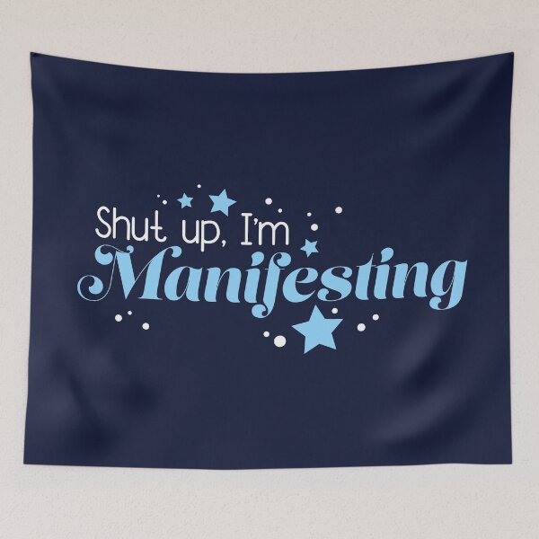 Item preview, Shut Up - I'm Manifesting designed and sold by theblueofmyeye.