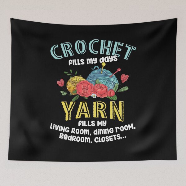 Item preview, Crochet Yarn Fills My Days Yarn Fills My Room Funny designed and sold by Dressed For  Duty.