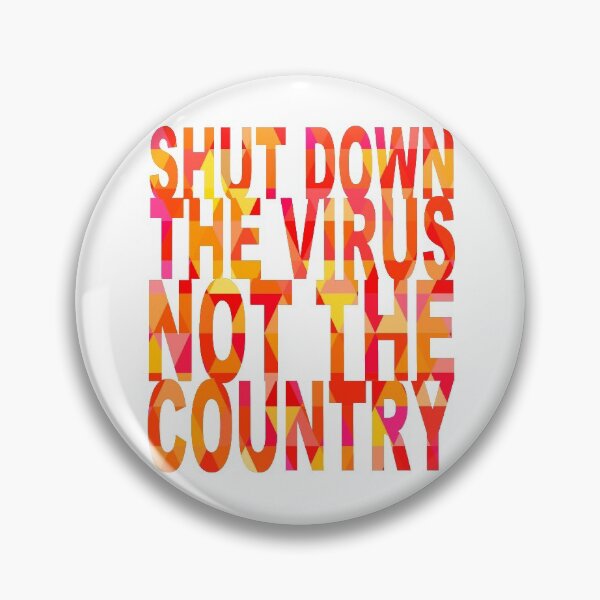 Item preview, Shut down the virus not the country designed and sold by aktiveaddict.