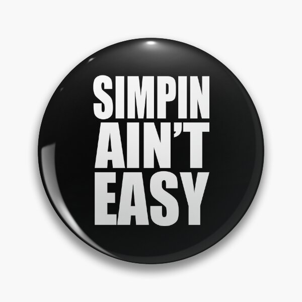 Item preview, Simpin Ain't Easy  designed and sold by RoguePixel.