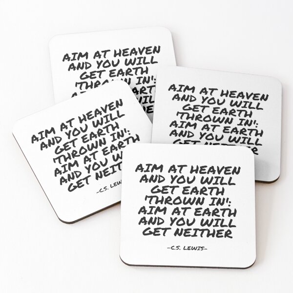 Item preview, C.S. Lewis - Aim at Heaven and you will get Earth 'thrown in': aim at Earth and you will get neither designed and sold by appleofyoureye.