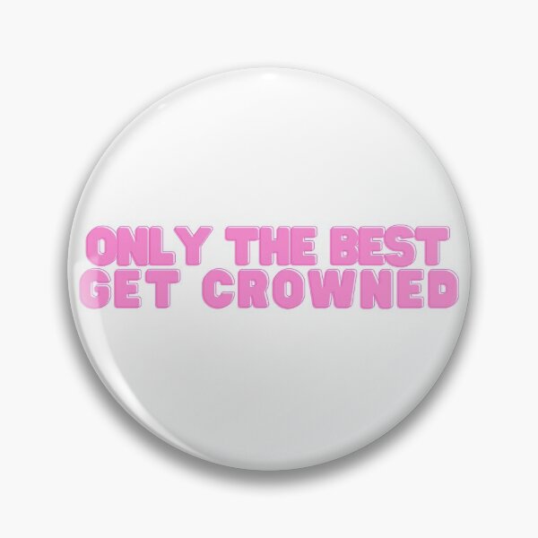 Item preview, only the best get crowned designed and sold by danielleblack04.
