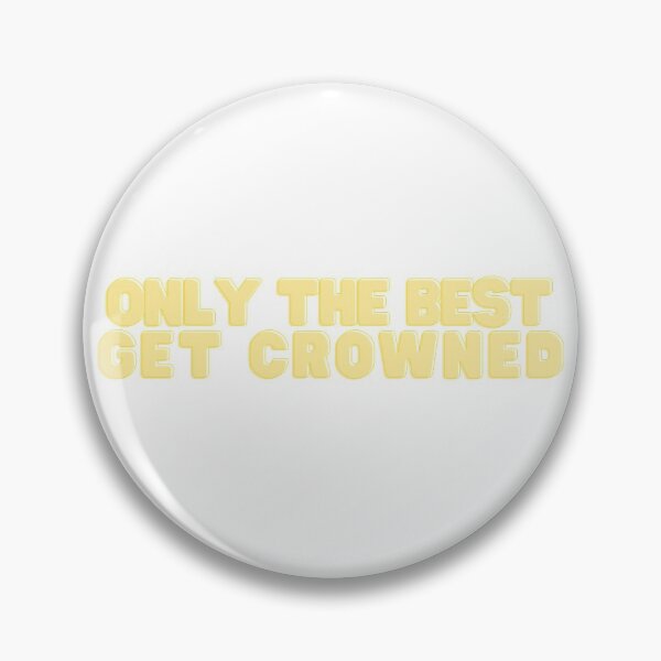 Item preview, only the best get crowned designed and sold by danielleblack04.