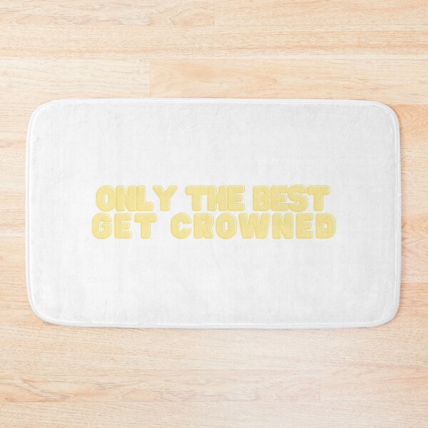 Item preview, only the best get crowned designed and sold by danielleblack04.
