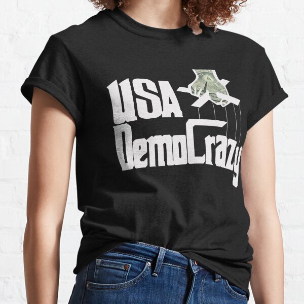 USA Deep State DemoCrazy! Classic T-Shirt