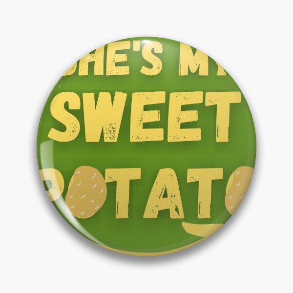 Item preview, SHE'S MY SWEET POTATO designed and sold by SKYCREATION.