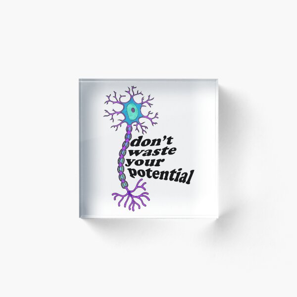 Neuron Motivation - dont waste your potential Acrylic Block