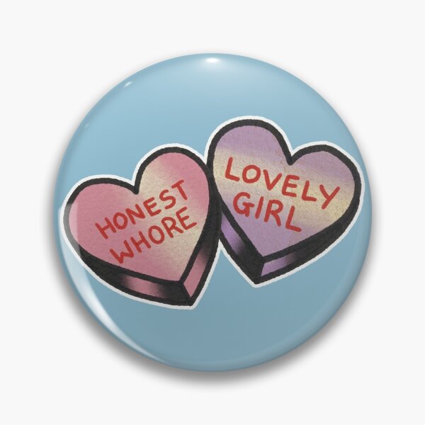 Belle fille et honnête Wh * re Badge