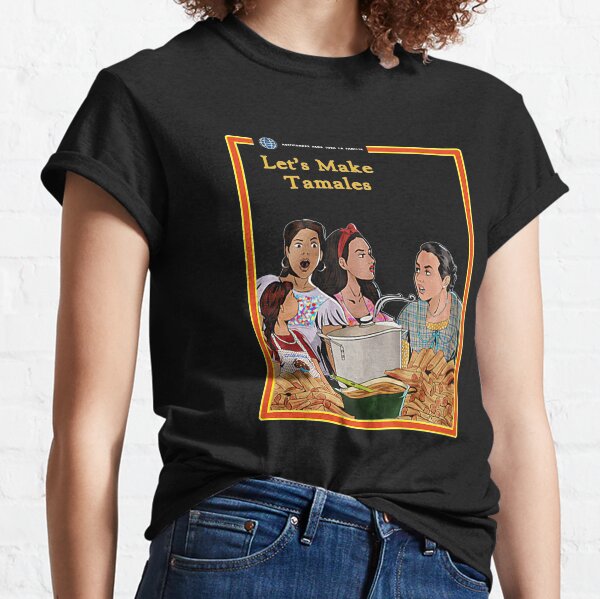 Hagamos tamales Camiseta clásica