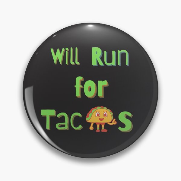 Item preview, Will Run For Tacos designed and sold by StyleXSecret.