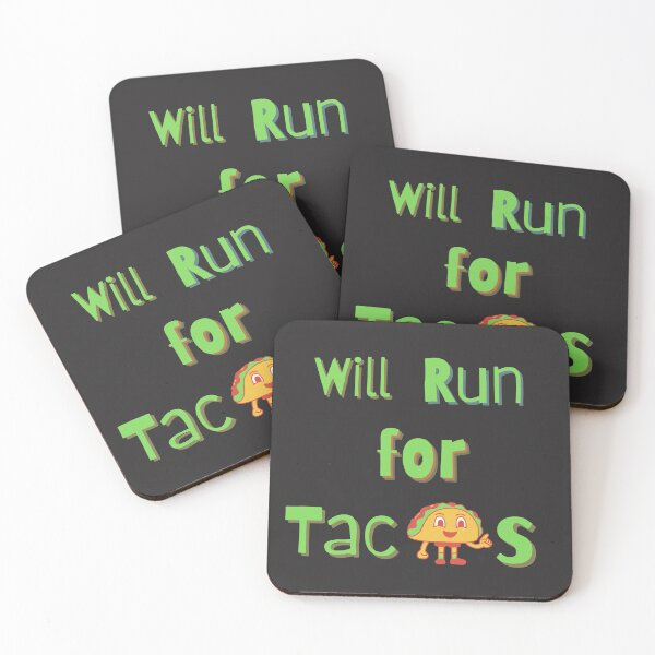 Item preview, Will Run For Tacos designed and sold by StyleXSecret.