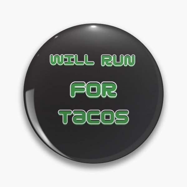 Item preview, Will Run For Tacos  designed and sold by StyleXSecret.