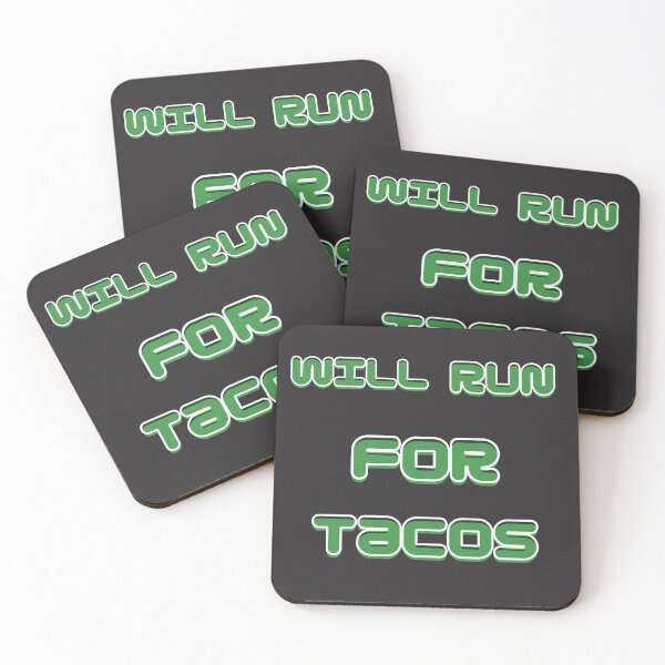 Item preview, Will Run For Tacos  designed and sold by StyleXSecret.