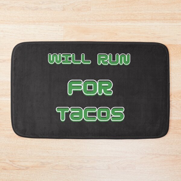 Item preview, Will Run For Tacos  designed and sold by StyleXSecret.