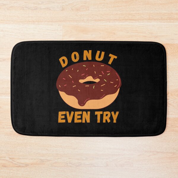 Item preview, Donut Even Try designed and sold by AmberSiraj.