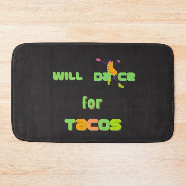 Item preview, Will Dance For Tacos designed and sold by StyleXSecret.