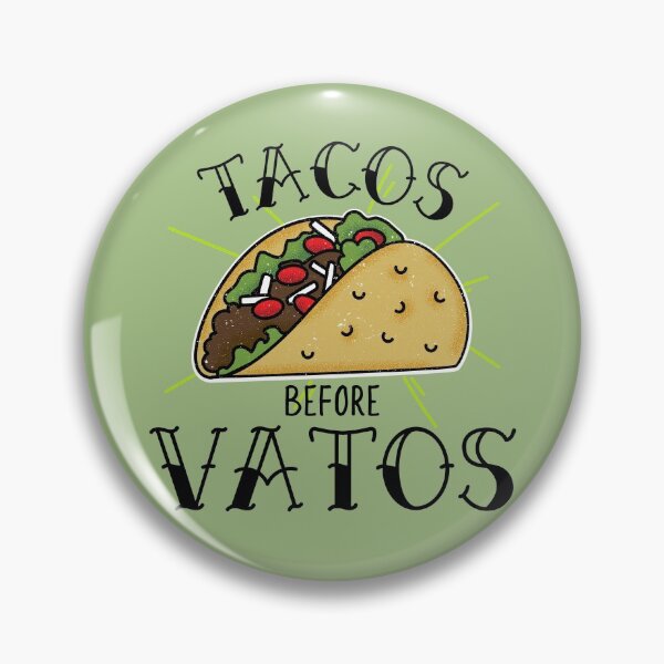 Item preview, Tacos Before Vatos designed and sold by FitFabFunny.