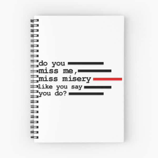 Item preview, Do you miss me, miss misery like you say you do? designed and sold by Chaotic Neutral.
