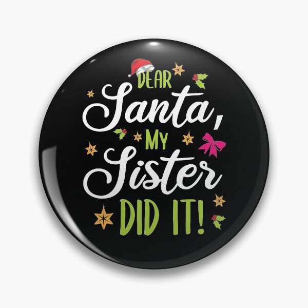 Item preview, Dear Santa My Sister Did It Merry Christmas Sibling Sis Kids designed and sold by shirti.