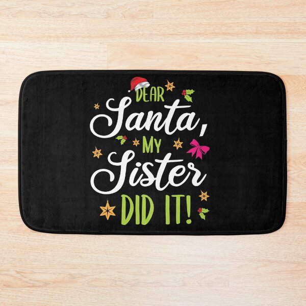 Item preview, Dear Santa My Sister Did It Merry Christmas Sibling Sis Kids designed and sold by shirti.