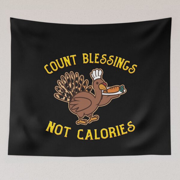 Item preview, Count Blessings not Calories Turkey Thanksgiving designed and sold by funnytshirtemp.