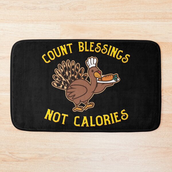 Item preview, Count Blessings not Calories Turkey Thanksgiving designed and sold by funnytshirtemp.