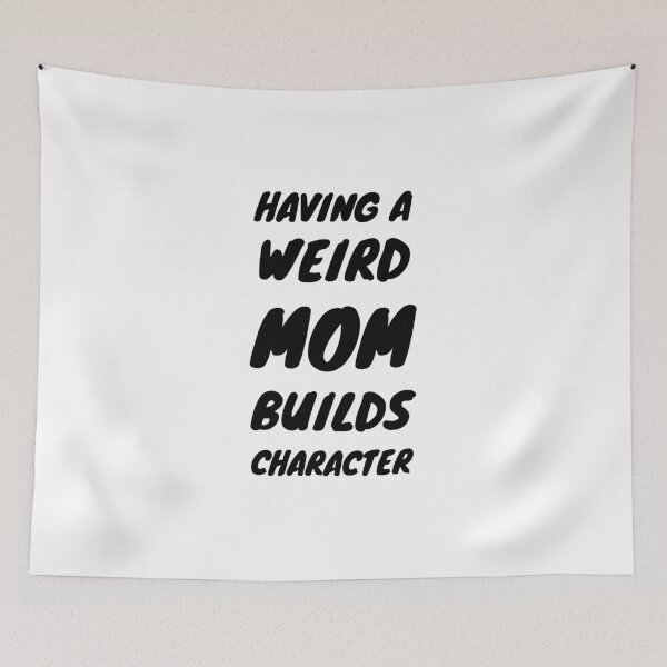 Item preview, Having A Weird MOM Builds Character designed and sold by momsnpops.