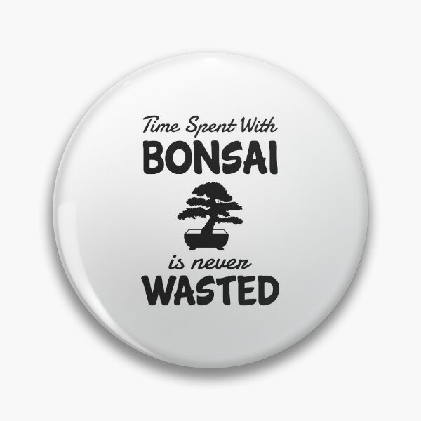 Item preview, Bonsai Funny Quote Time With Bonsaitree Planting designed and sold by haselshirt.