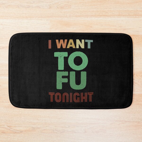 Item preview, I Want Tofu Tonight designed and sold by NearDoubt.