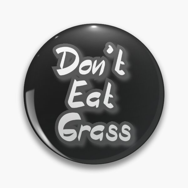 Item preview, dont eat grass  designed and sold by Inspiring Strokes.