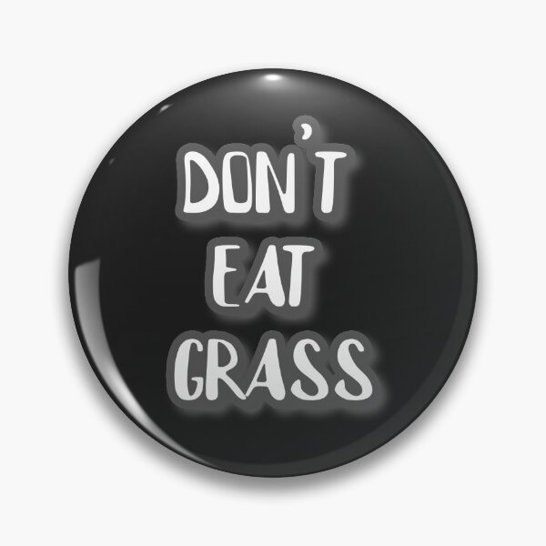 Item preview, dont eat grass  designed and sold by Inspiring Strokes.