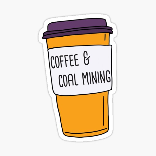 Item preview, Coffee And Coal Mining designed and sold by orlumbuspirate.