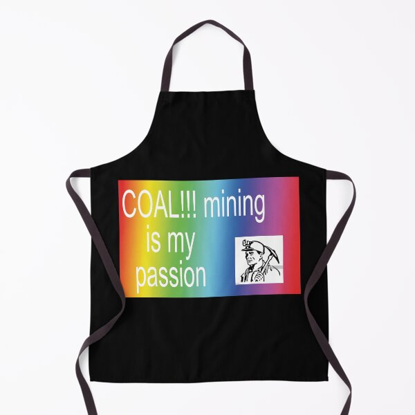 Item preview, COAL!!!! minining is my passion!!!! designed and sold by orlumbuspirate.