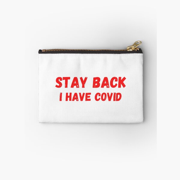 Item preview, STAY BACK I HAVE COVID designed and sold by SvBDesigns.