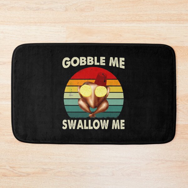 Item preview, gobble me thanksgiving special edition designed and sold by KerryABC.